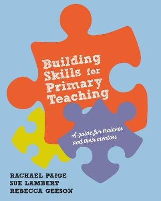 Building Skills for Effective Primary Teaching - 