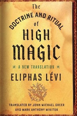 The Doctrine and Ritual of High Magic - Eliphas Levi