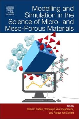 Modelling and Simulation in the Science of Micro- and Meso-Porous Materials - 