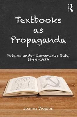 Textbooks as Propaganda - Joanna Wojdon