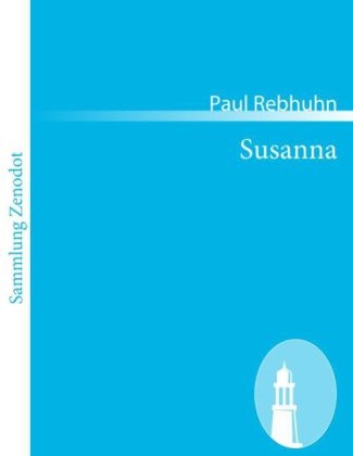 Susanna - Paul Rebhuhn