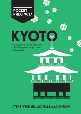 Kyoto Pocket Precincts - Michelle Mackintosh, Steve Wide
