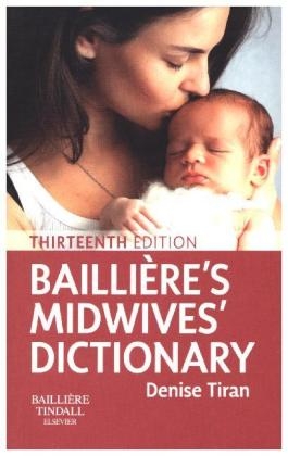 Bailliere's Midwives' Dictionary - Denise Tiran