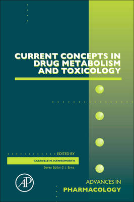 Current Concepts in Drug Metabolism and Toxicology - 