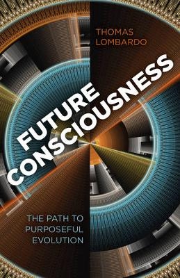 Future Consciousness - Thomas Lombardo