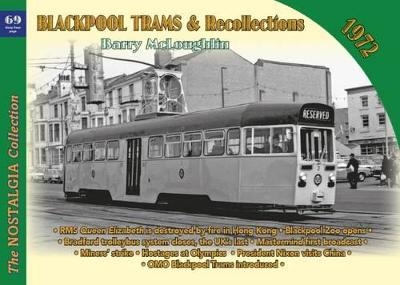 Blackpool Trams & Recollections 1972 - Barry McLoughlin