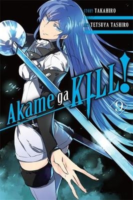 Akame ga KILL!, Vol. 9 -  Takahiro