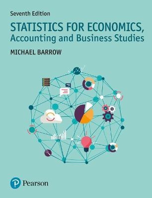 Statistics for Economics, Accounting and Business Studies - Michael Barrow