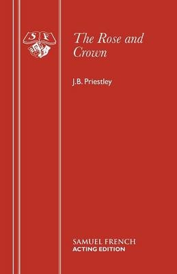 Rose and Crown - J. B. Priestley
