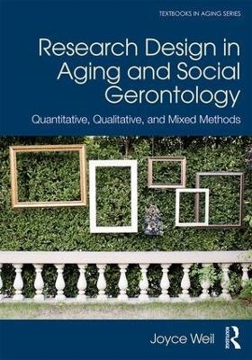 Research Design in Aging and Social Gerontology - Joyce Weil