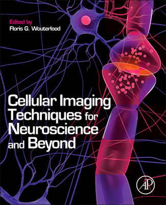 Cellular Imaging Techniques for Neuroscience and Beyond - 