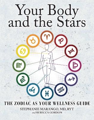 Your Body and the Stars - Stephanie Marango, Rebecca Gordon