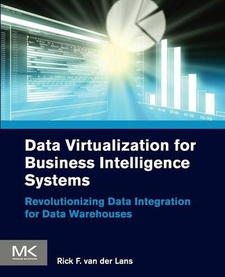Data Virtualization for Business Intelligence Systems - Rick van der Lans