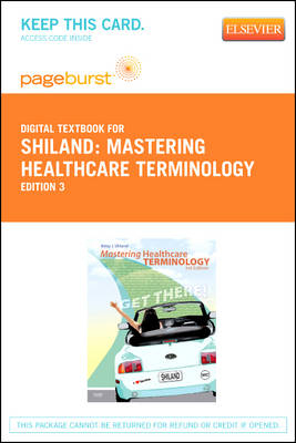 Mastering Healthcare Terminology - Elsevier eBook on Vitalsource (Retail Access Card) - Betsy J Shiland