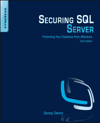 Securing SQL Server - Denny Cherry