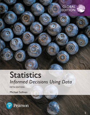 Statistics: Informed Decisions Using Data, Global Edition -- MyLab Statistics with Pearson eText - Michael Sullivan