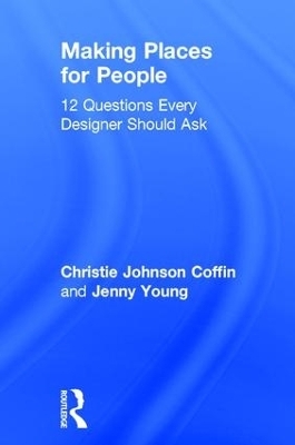 Making Places for People - Christie Johnson Coffin, Jenny Young