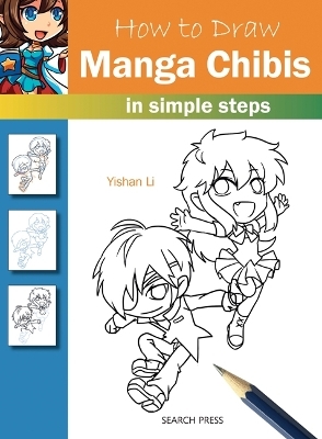How to Draw: Manga Chibis - Yishan Li