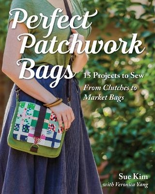 Perfect Patchwork Bags - Sue Kim