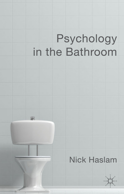 Psychology in the Bathroom - Nick Haslam