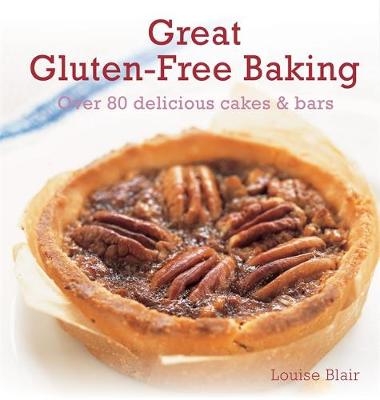 Great Gluten-Free Baking - Louise Blair