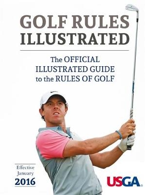 USGA Golf Rules Illustrated 2016 -  USGA