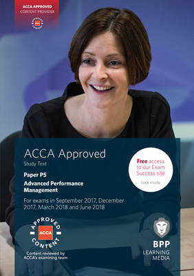 ACCA P5 Advanced Performance Management -  BPP Learning Media