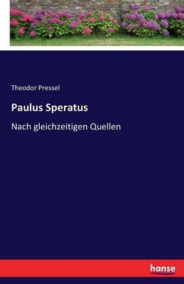 Paulus Speratus - Theodor Pressel