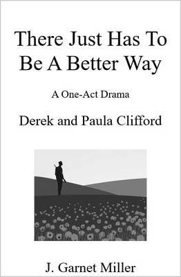 There Just Has to be A Better Way - Derek Clifford, Paula Clifford