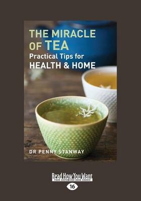 The Miracle of Tea - Penny Stanway