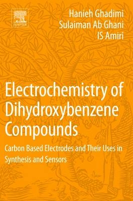 Electrochemistry of Dihydroxybenzene Compounds - Hanieh Ghadimi, Sulaiman Ab Ghani, Is Amiri