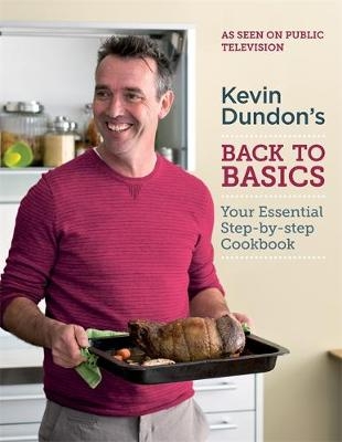 Kevin Dundon's Back to Basics - Kevin Dundon