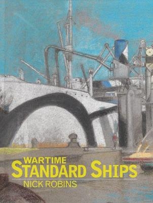 Wartime Standard Ships - Nick Robins