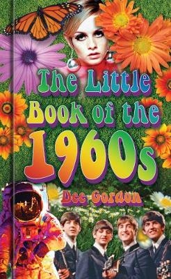 The Little Book of the 1960s - Dee Gordon