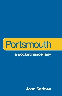 Portsmouth: A Pocket Miscellany - John Sadden