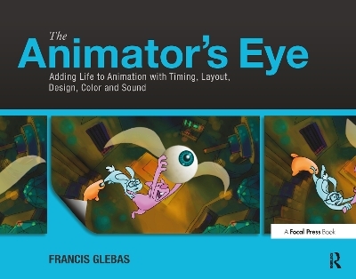 The Animator's Eye - Francis Glebas