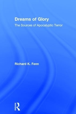 Dreams of Glory - Richard K. Fenn