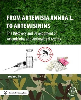 From Artemisia annua L. to Artemisinins - Youyou Tu