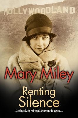 Renting Silence - Mary Miley