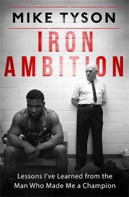 Iron Ambition - Mike Tyson, Larry Sloman