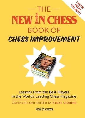 The New in Chess Book of Chess Improvement - Steve Giddins