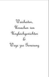 Weisheiten, Ursachen von Ungleichgewichten und Wege zur Genesung - Peter Simon