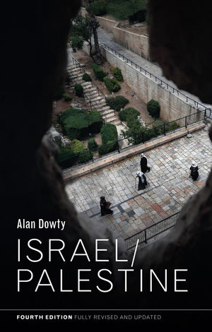 Israel/Palestine 4th Edition - A Dowty