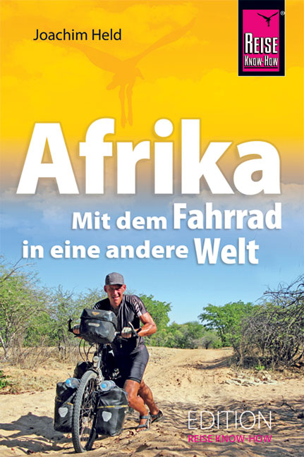 Afrika - Mit dem Fahrrad in eine andere Welt - Joachim Held