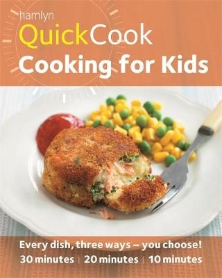 Hamlyn QuickCook: Cooking for Kids - Emma Jane Frost
