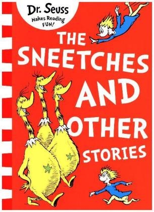 The Sneetches and Other Stories - Dr. Seuss