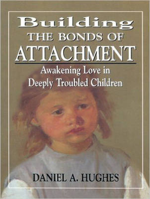 Building the Bonds of Attachment - Daniel A. Hughes