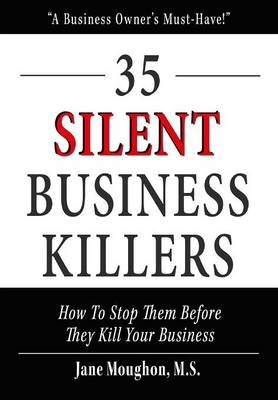 35 Silent Business Killers - Jane Moughon M S