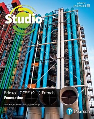 Studio Edexcel GCSE French Foundation Student Book - Clive Bell, Anneli McLachlan, Gill Ramage