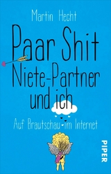 Paar Shit, Niete-Partner und ich -  Martin Hecht